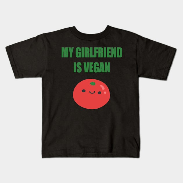 My girlfriend is Vegan Kids T-Shirt by JevLavigne